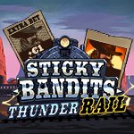 Sticky Bandits Thunder Rail